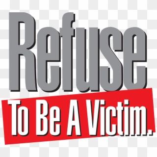 Refuse To Be A Victim Logo, HD Png Download