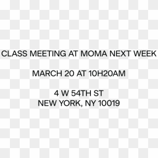 Class Meeting At Moma Next Week, March 20 At 10h20am - Roses Are Red My Name, HD Png Download