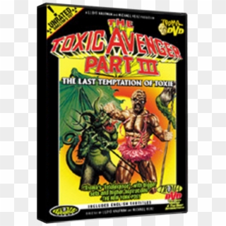 Toxic Avenger Part Iii - Toxic Avenger 3, HD Png Download
