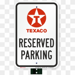 Reserved Parking Signs, Texaco - Parking Sign, HD Png Download