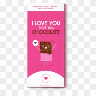 I Love You More Than Chocolate<br>sea Salt Caramel - Poster, HD Png Download