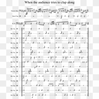When The Audience Tries To Clap Along Sheet Music For - Sheet Music, HD Png Download