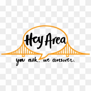 Hey Area Is A Collaborative Reporting Project Of Kalw - Hey Area, HD Png Download