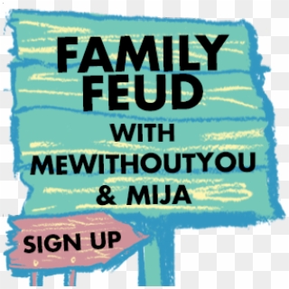 Family Feud With Mewithoutyou And Mija - Poster, HD Png Download