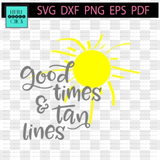 Good Times And Tan Lines - Chillin With My Peeps Svg, HD Png Download