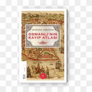 The Lost Atlas Of Ottoman Empire - Poster, HD Png Download