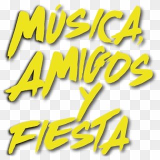 Música, Amigos Y Fiesta - Calligraphy, HD Png Download