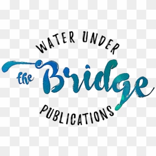 Water Under The Bridge Publications - Calligraphy, HD Png Download