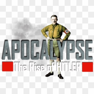 Apocalypse - Hitler Image - Soldier, HD Png Download