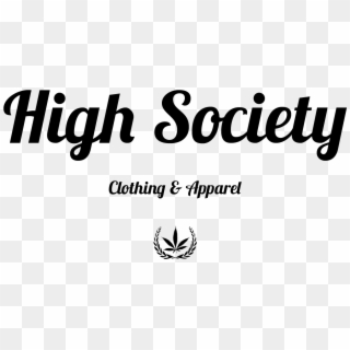 High Society 360 Clothing & Apparel - High Society Clothing Line, HD Png Download