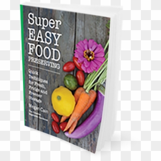 Super Easy Food Preserving Https - Zinnia, HD Png Download