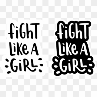 Adesivo Fight Like A Girl De Cami Saitona - Fight Like A Girl Pc, HD Png Download