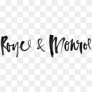Royce & Monroe - Calligraphy, HD Png Download