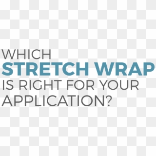 Which Stretch Wrap Is Right - Parallel, HD Png Download