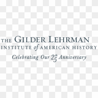 The Gilder Lehrman Institute Of American History - Calligraphy, HD Png Download