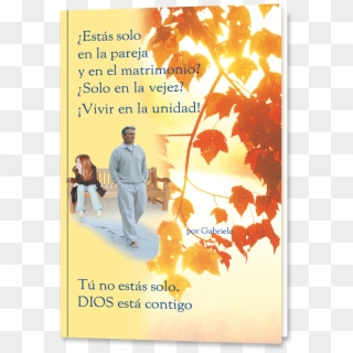 ¿estas Solo En La Pareja Y En El Matrimonio - Nice Autumn, HD Png Download