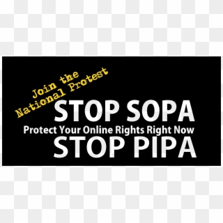 Protest Against Sopa And Pipa Protect Our Web Rights - Stop Sopa And Pipa, HD Png Download