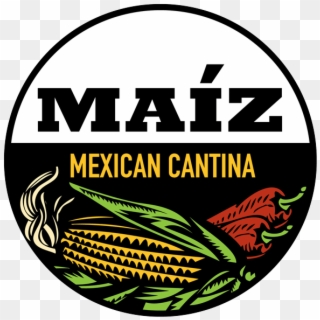 Maiz Mexican Cantina Logo , Png Download - Maiz Mexican Cantina, Transparent Png