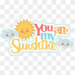 Sunshine Clipart You Are My Sunshine - Illustration, HD Png Download