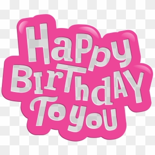 Free Png Download Happy Birthday To You Pink Png Images - Happy Birthday Pink Png, Transparent Png
