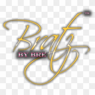 Bratz By Bre - Calligraphy, HD Png Download