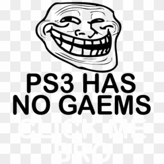 Ps3 Has No Gaems Text Font Black And White Head Smile - Troll Face, HD Png Download