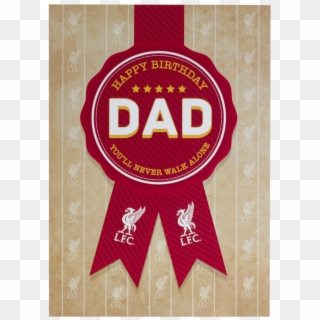 Liverpool Fc Dad Birthday Card Official Store - Happy Birthday Dad Liverpool, HD Png Download