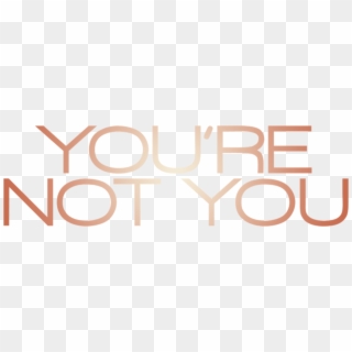 You're Not You - Circle, HD Png Download