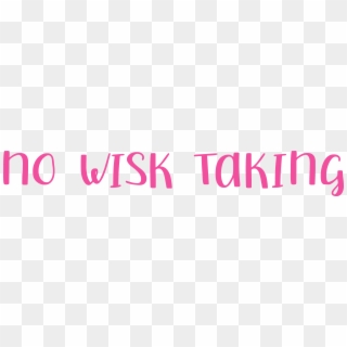 No Wisk Taking - Oval, HD Png Download