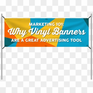 Why Vinyl Banners Are A Great Advertising Tool - Banner, HD Png Download