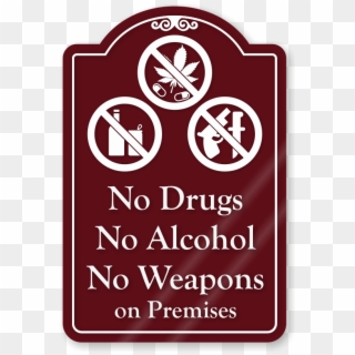 No Drugs No Alcohol On Premises Showcase Sign - Sign, HD Png Download