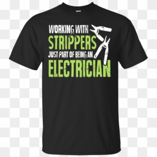 Electrician -working With Strippers And - Shirt, HD Png Download