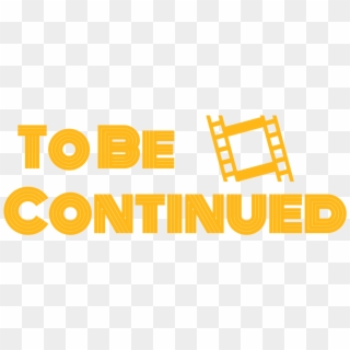To Be Continued - Graphic Design, HD Png Download