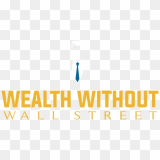 Wealth Without Wall Street - Graphic Design, HD Png Download