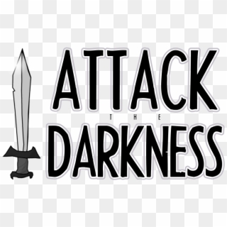 Back By Popular Demand I Attack The Darkness Is A Community, HD Png Download