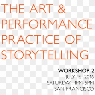 Art & Performance Practice Of Storytelling - Orange, HD Png Download
