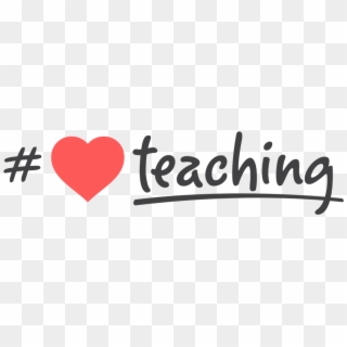 #loveteaching - Love Teaching, HD Png Download