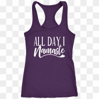 All Day I Namaste Tank Top - Active Tank, HD Png Download