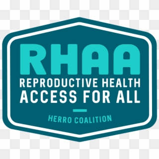 Reproductive Health Access For All - Sign, HD Png Download