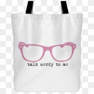 Talk Nerdy To Me Tote - Geek, HD Png Download