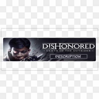 Dishonored Death Of The Outsider ○unpack, Burn Or Mount - Dishonored Death Of The Outsider, HD Png Download