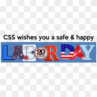 Wishing Everyone A Safe & Happy Labor Day - Anniversary, HD Png Download