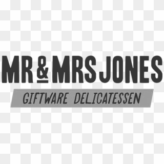 Mr And Mrs Jones Exists For Thoughtful People And Our - Black-and-white, HD Png Download