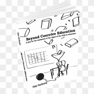 Beyond Coercive Education - Het Gedwongen Onderwijs Voorbij, HD Png Download