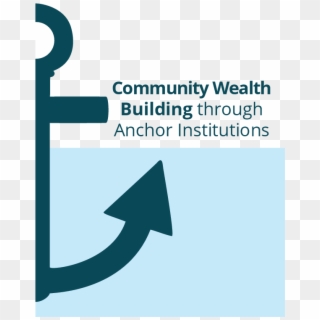 This 2017 Report Documents 6 Years Of Local Wealth - Anchor Institutions, HD Png Download