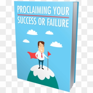 Proclaiming Your Success Or Failure , Png Download - Cartoon, Transparent Png