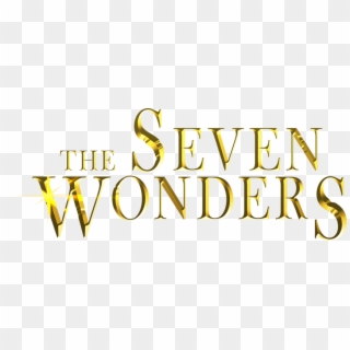 Free The Seven Wonders Png Transparent Image - Seven Wonders Of The World Transparent, Png Download