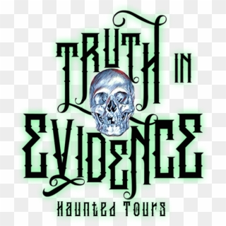Truth In Evidence Haunted Tours - Skull, HD Png Download