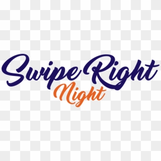 Swipe Right Night - Calligraphy, HD Png Download