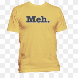 Meh T-shirt - Active Shirt, HD Png Download